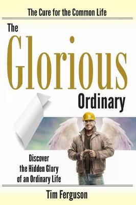 Book cover for The Glorious Ordinary