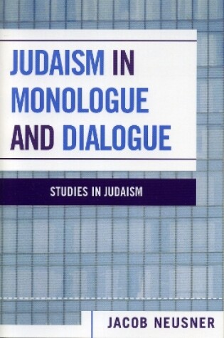 Cover of Judaism in Monologue and Dialogue