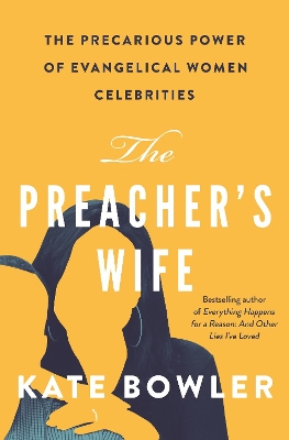 The Preacher's Wife by Kate Bowler