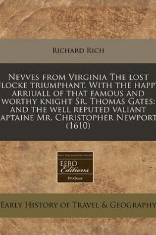 Cover of Nevves from Virginia the Lost Flocke Triumphant. with the Happy Arriuall of That Famous and Worthy Knight Sr. Thomas Gates