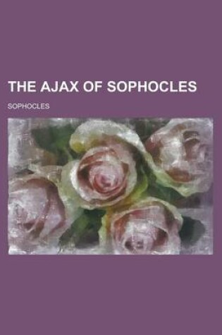 Cover of The Ajax of Sophocles
