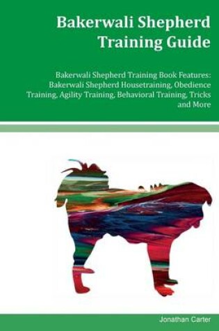 Cover of Bakerwali Shepherd Training Guide Bakerwali Shepherd Training Book Features