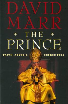 Book cover for The Prince: Faith, Abuse and George Pell