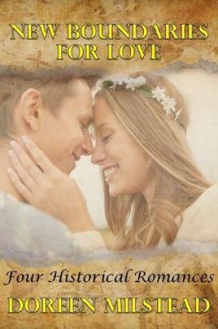 Cover of New Boundaries for Love: Four Historical Romances