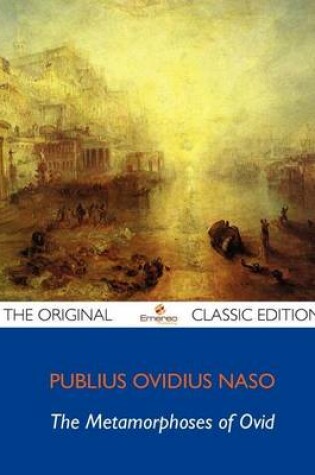 Cover of The Metamorphoses of Ovid - The Original Classic Edition