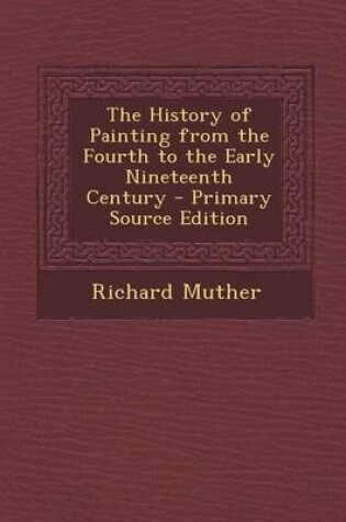 Cover of The History of Painting from the Fourth to the Early Nineteenth Century