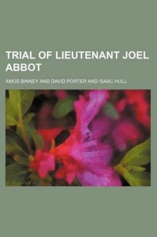 Cover of Trial of Lieutenant Joel Abbot