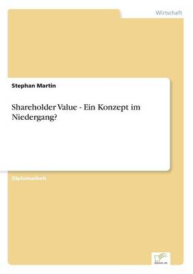 Book cover for Shareholder Value - Ein Konzept im Niedergang?