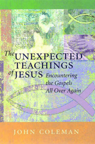 Cover of The Unexpected Teachings of Jesus