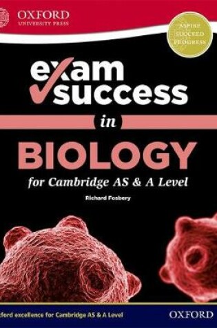 Cover of Exam Success in Biology for Cambridge AS & A Level