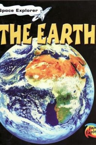 Cover of Space Explorer: The Earth