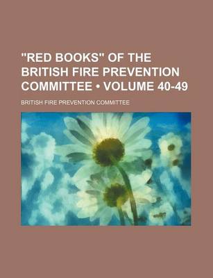 Book cover for "Red Books" of the British Fire Prevention Committee (Volume 40-49)