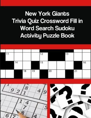 Book cover for New York Giants Trivia Quiz Crossword Fill in Word Search Sudoku Activity Puzzle Book