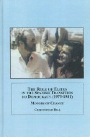 Cover of The Role of Elites in the Spanish Transition to Democracy (1975-1981)