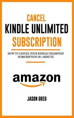 Book cover for Cancel Kindle Unlimited Subscription