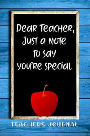 Cover of Dear Teacher, Just a Note to Say You're Special