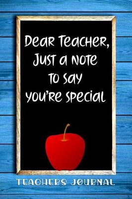 Book cover for Dear Teacher, Just a Note to Say You're Special