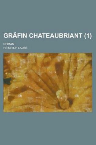 Cover of Grafin Chateaubriant; Roman (1)