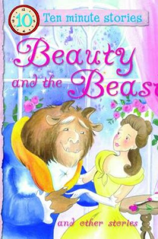 Cover of Ten Minute Stories - Beauty & the Beast