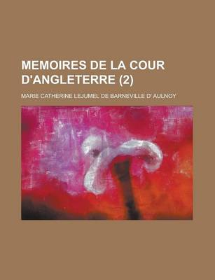 Book cover for Memoires de La Cour D'Angleterre (2 )