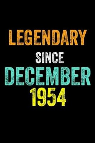 Cover of Legendary Since December 1954