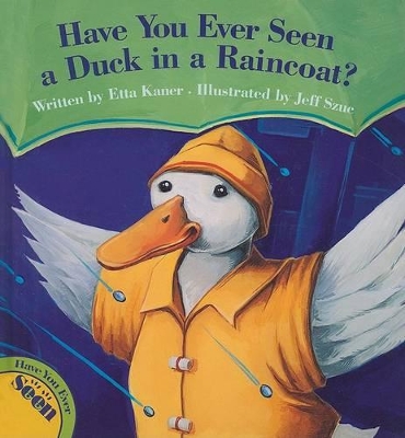 Book cover for Have You Ever Seen a Duck in a Raincoat?