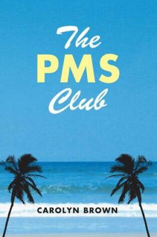 Cover of The PMS Club