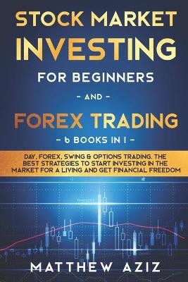 Book cover for Stock Market Investing for Beginners and Forex Trading
