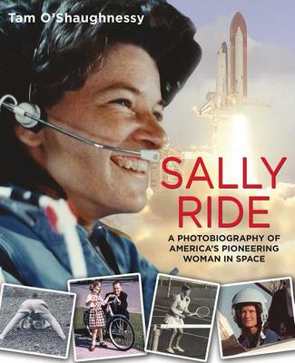 Book cover for Sally Ride: A Photobiography of America's Pioneering Woman in Space