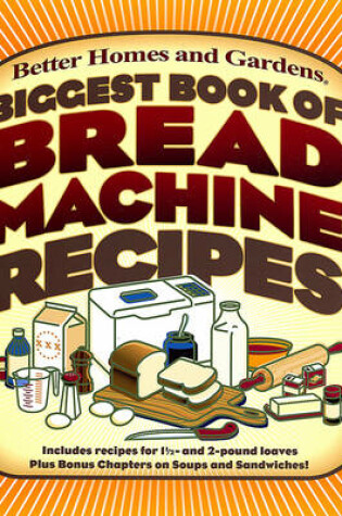 Cover of Biggest Book of Bread Machine Recipes
