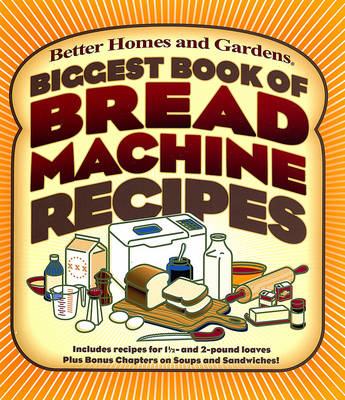 Book cover for Biggest Book of Bread Machine Recipes