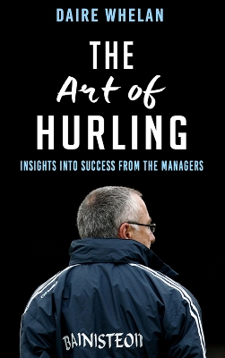 Book cover for The Art of Hurling: