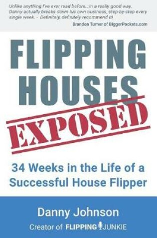 Cover of Flipping Houses Exposed