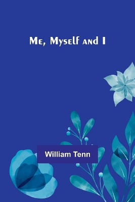 Book cover for Me, Myself and I