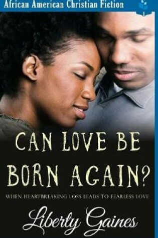 Cover of Can Love Be Born Again?