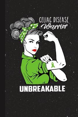 Book cover for Celiac Disease Warrior Unbreakable