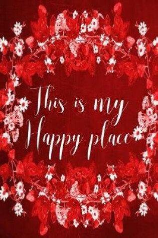 Cover of Chalkboard Journal - This Is My Happy Place (Red)