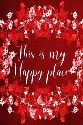 Cover of Chalkboard Journal - This Is My Happy Place (Red)