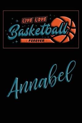 Book cover for Live Love Basketball Forever Annabel