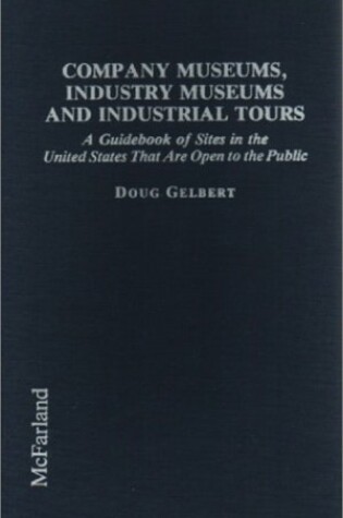 Cover of Company Museums, Industry Museums and Industrial Tours
