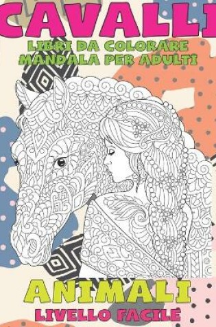 Cover of Libri da colorare Mandala per adulti - Livello facile - Animali - Cavalli