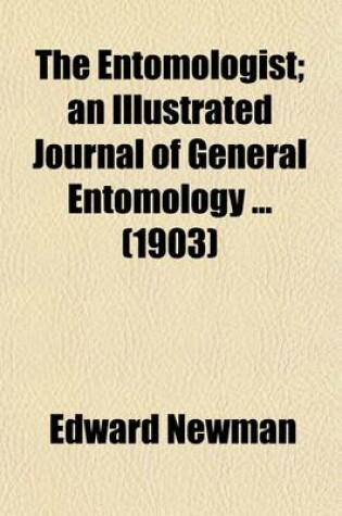 Cover of The Entomologist (Volume 36); An Journal of General Entomology