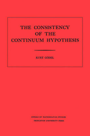 Cover of Consistency of the Continuum Hypothesis. (AM-3)