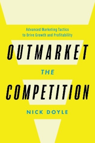 Cover of Outmarket the Competition