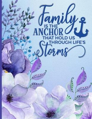 Book cover for Family is the Anchor That Hold Us Through Life's Storm