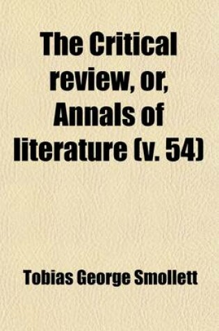 Cover of The Critical Review, Or, Annals of Literature (Volume 54)