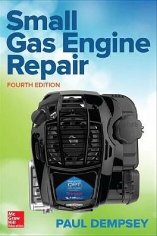Cover of Small Gas Engine Repair, Fourth Edition