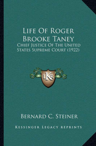 Cover of Life of Roger Brooke Taney Life of Roger Brooke Taney