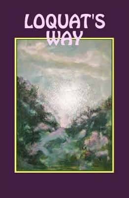 Book cover for Loquat's Way