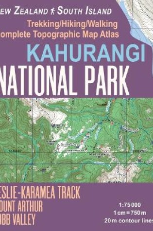 Cover of Kahurangi National Park Trekking/Hiking/Walking Complete Topographic Map Atlas Leslie-Karamea Track Mount Arthur New Zealand South Island 1